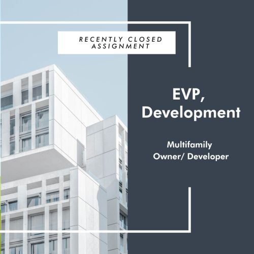 EVP, Development - Multifamily Owner/Developer